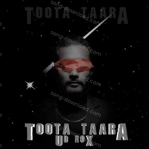 Toota Taara UD Rox MP3 Download